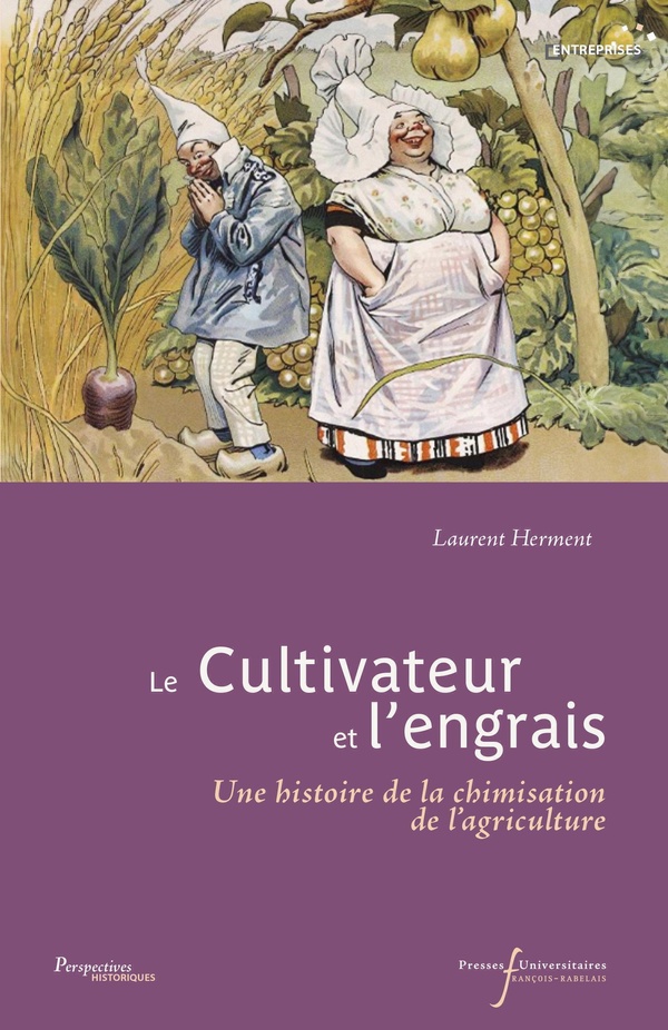 Le cultivateur et l'engrais: une histoire de la chimisation de l'agriculture