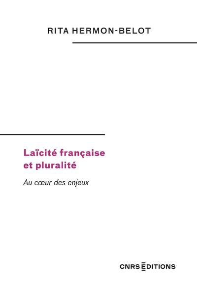 Laïcité française et pluralité: au coeur des enjeux