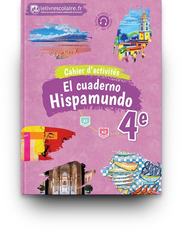 Hispamundo: espagnol - 4e - cahier d'activités (édition 2017)