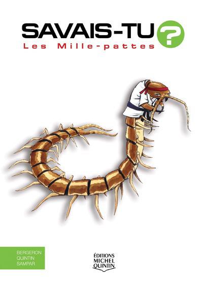 Savais-tu?: les mille-pattes