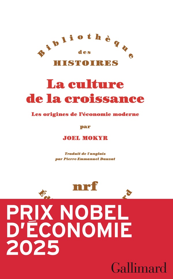 La culture de la croissance: les origines de l'économie moderne