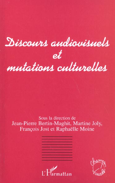 Discours audiovisuels et mutations culturelles