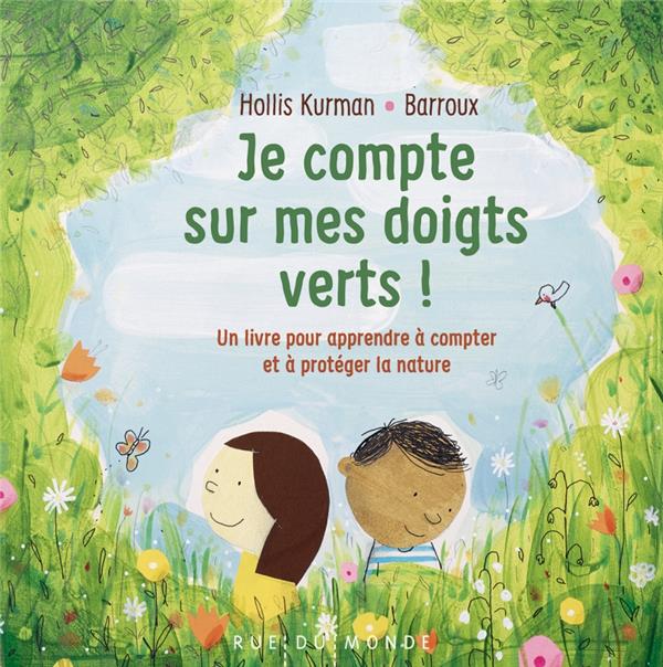Je compte sur mes doigts verts!: un livre pour apprendre à compter et à protéger la nature