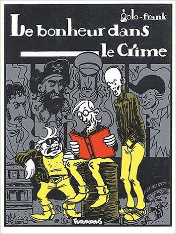 Le bonheur dans le crime