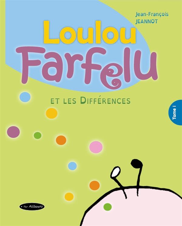 Loulou farfelu et les differences
