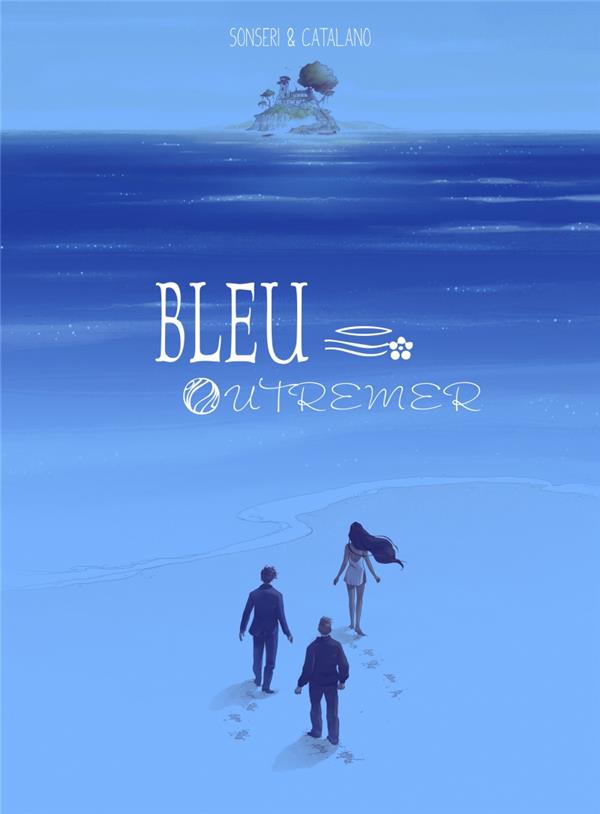 Bleu outremer: Intégrale Tomes 1 et 2