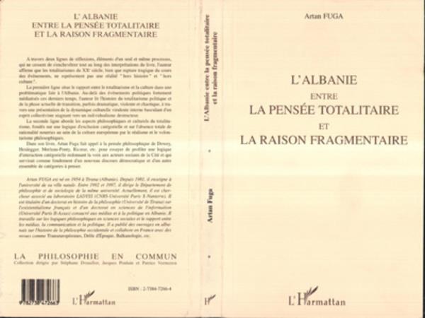L'albanie entre la pensee totalitaire et la raison fragmentaire