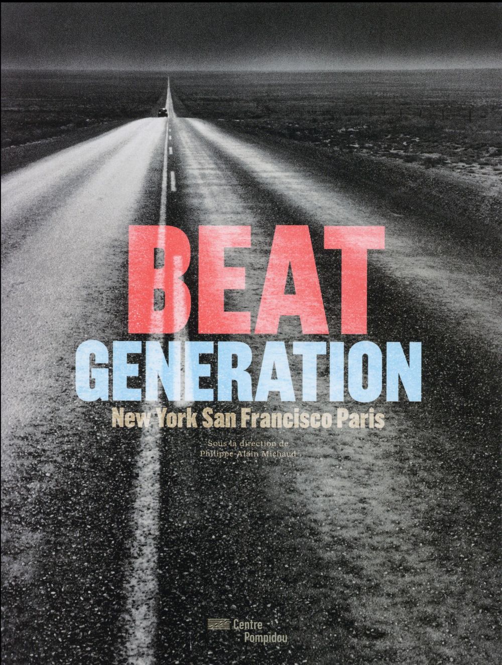 Beat generation: New York, San Francisco, Paris