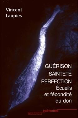 Guérison, sainteté, perfection - écueils et fécondité du don