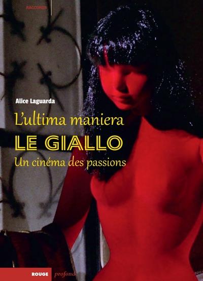 L'ultima maniera: le giallo, un cinéma des passions
