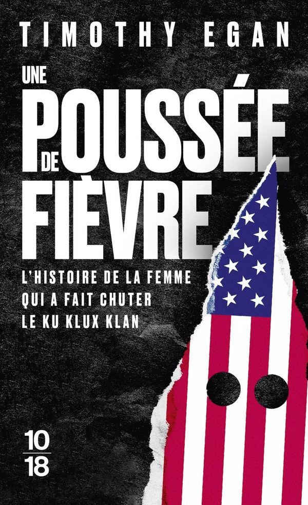 Une poussée de fièvre: l'histoire de la femme qui a fait chuter le Ku Klux Klan