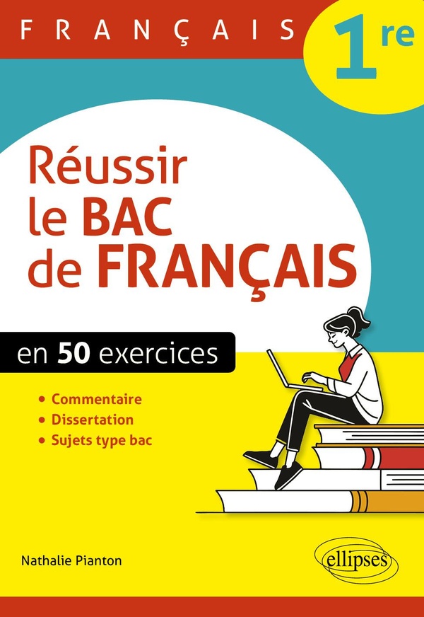 Français - 1re - Réussir le bac de français en 50 exercices