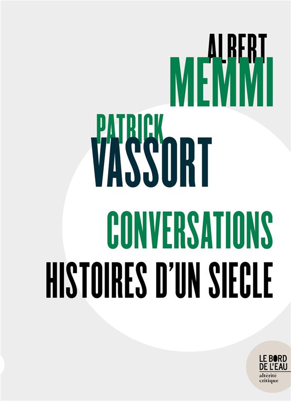 Conversations: histoires d'un siècle