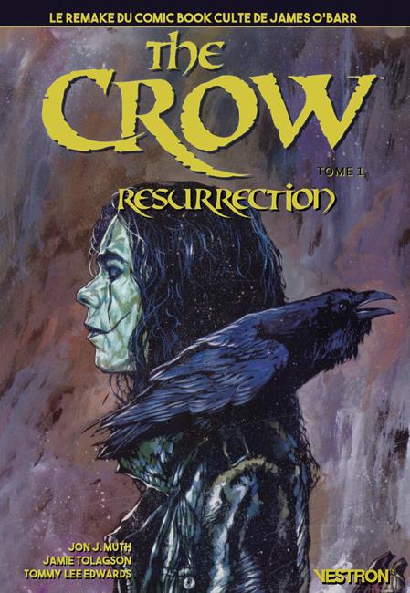 The Crow: Resurrection Tome 01 - Le Remake du Comic Book culte de James O'Barr