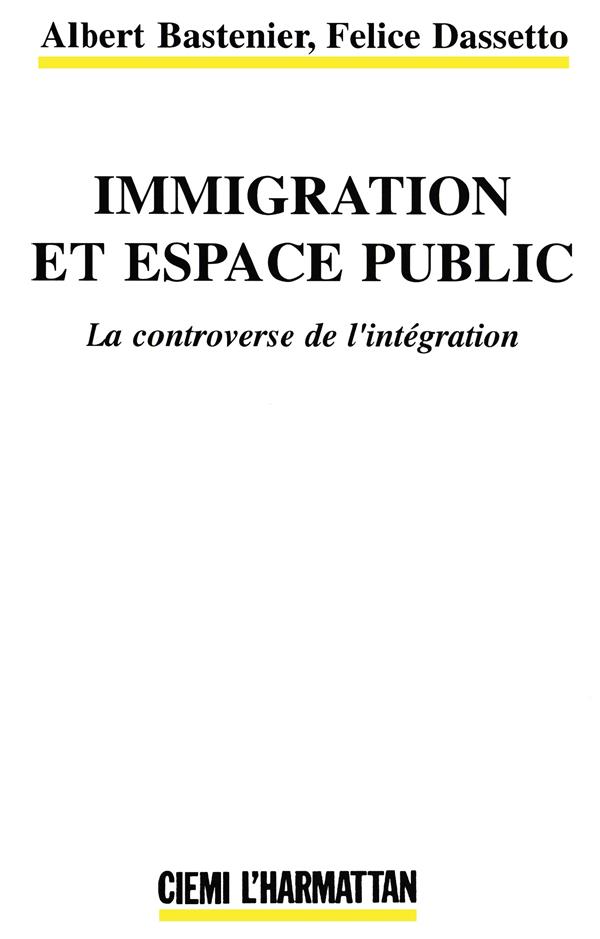 Immigration et espace public: La controverse de l'intégration