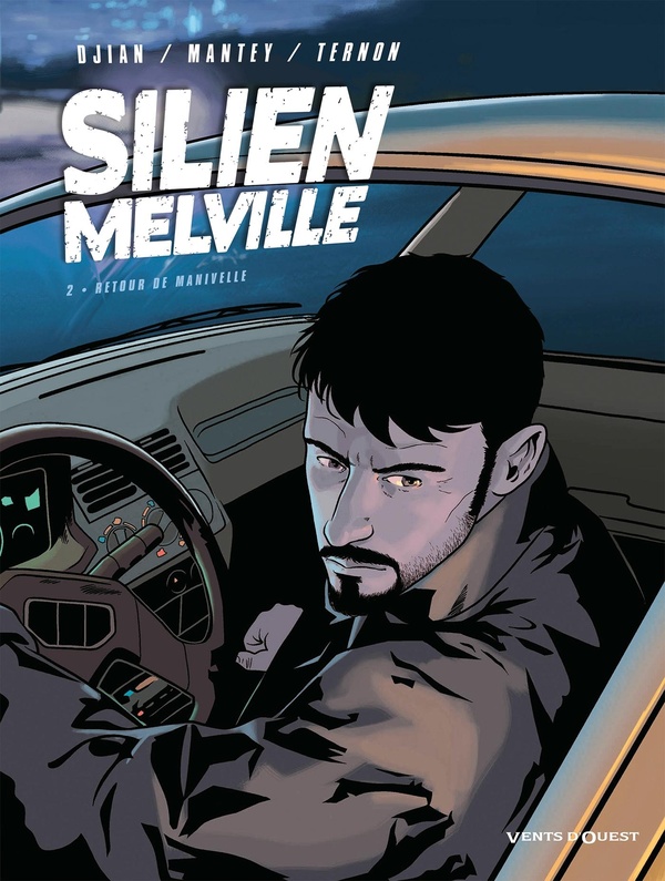 Silien Melville Tome 2 - retour de manivelle