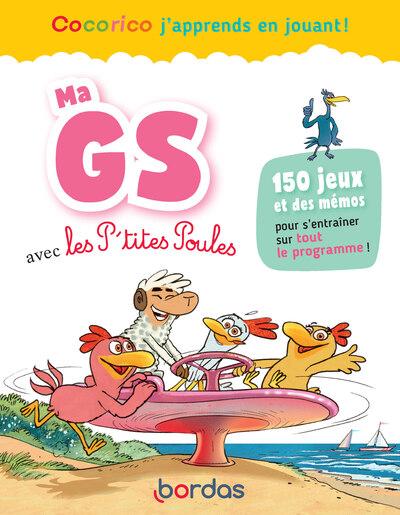 Ma GS avec les p'tites poules: 120 jeux et des mémos pour s'entraîner sur tout le programme!