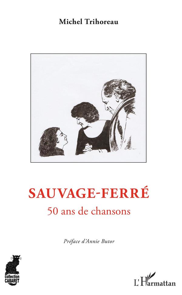 Sauvage-Ferré - 50 ans de chansons