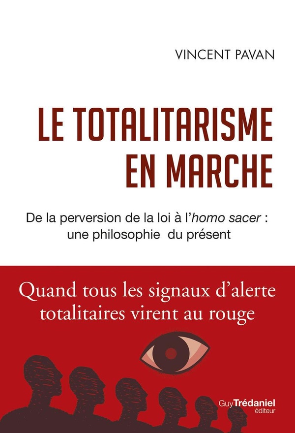 Le totalitarisme en marche: de la perversion de la loi à l'homo sacer: une philosophie du présent
