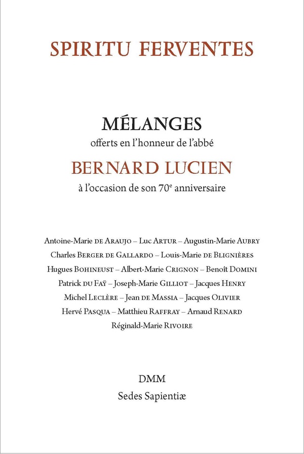 Spiritu ferventes: mélanges offert en l'honneur de l'abbé Berbard Lucien à l'occasion de son 70e anniversaire