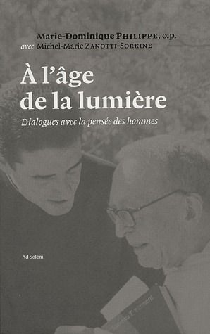 A l'Age de la Lumière: Dialogues avec la pensée des hommes