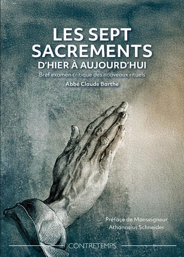 Les sept sacrements d'hier à aujourd'hui: bref examen critique des nouveaux rituels