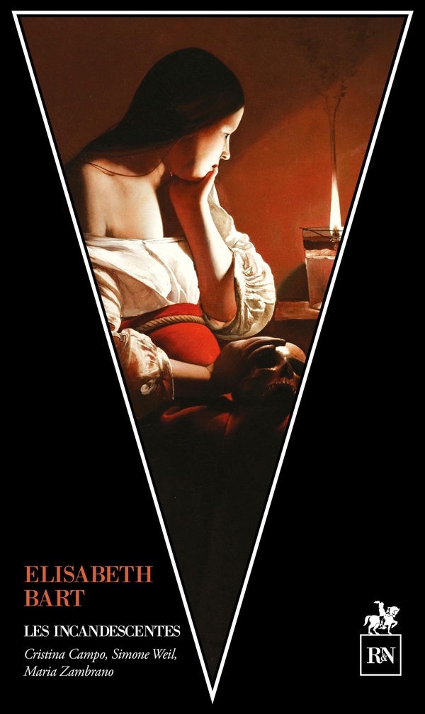 Les incandescentes: Simone Weil, Maria Zambrano, Cristina Campo