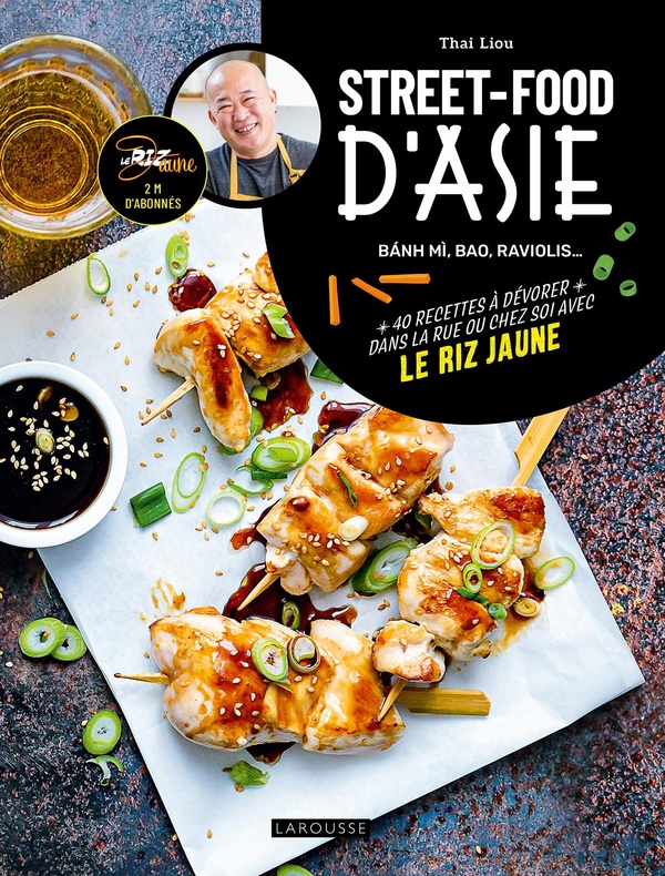 Street-food d'Asie: banh mi, bao, raviolis...: 40 recettes à dévorer dans la rue ou chez soi avec Le riz jaune