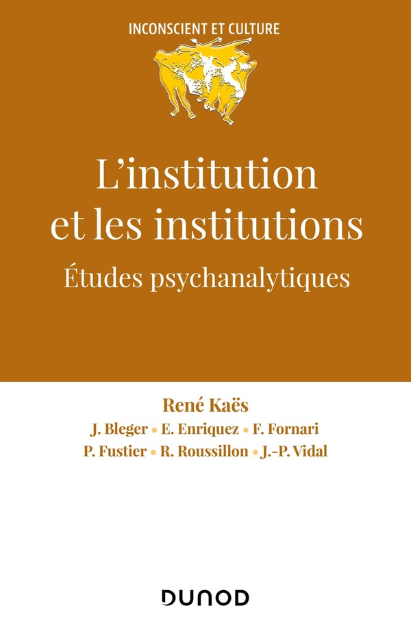 L'institution et les institutions: études psychanalytiques
