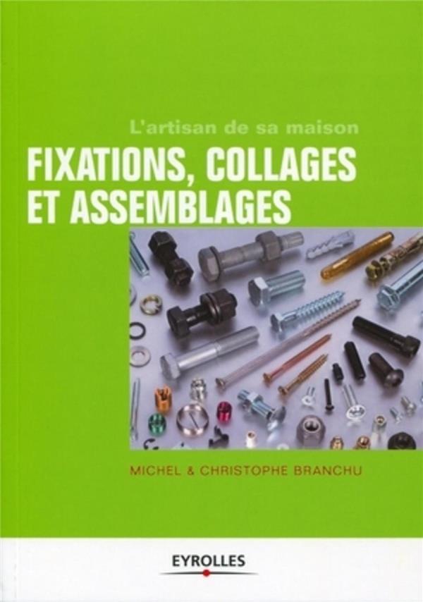 Fixations, collages et assemblages