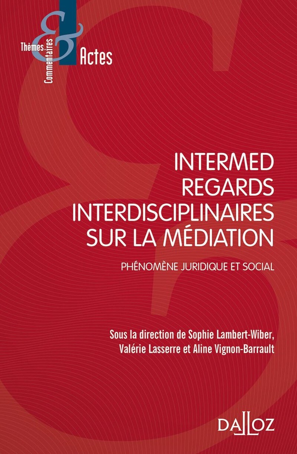 Intermed: regards interdisciplinaires sur la médiation: phénomène juridique et social