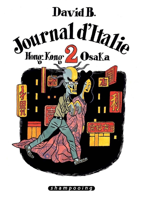 Journal d'Italie Tome 2: Hong-Kong - Osaka