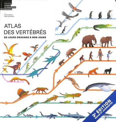 Atlas des vertébrés: de leurs origines à nos jours