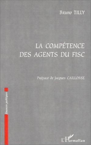 La competence des agents du fisc