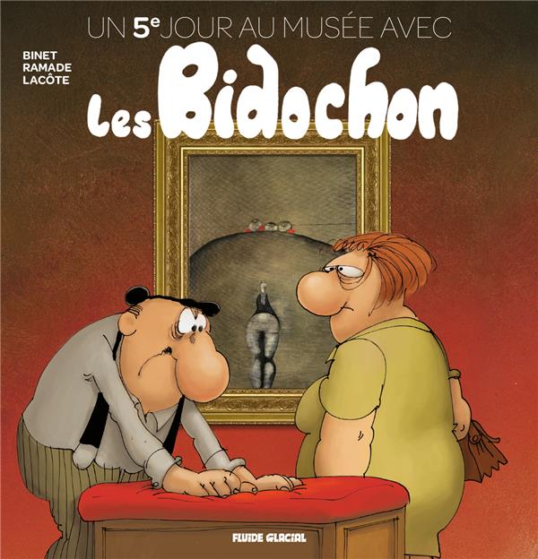 Un jour au musée avec les Bidochon Tome 5: un 5e jour