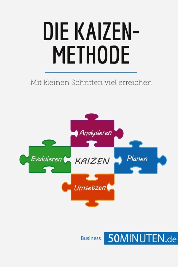 Die kaizen-methode: mit kleinen schritten viel erreichen
