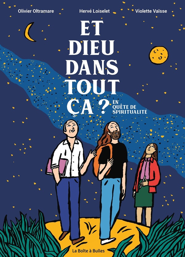 Et Dieu dans tout ça?: en quête de spiritualité