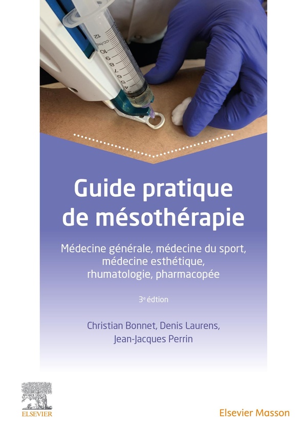 Guide pratique de mésothérapie: médecine générale, médecine du sport, médecine esthétique, rhumatologie, pharmacopée