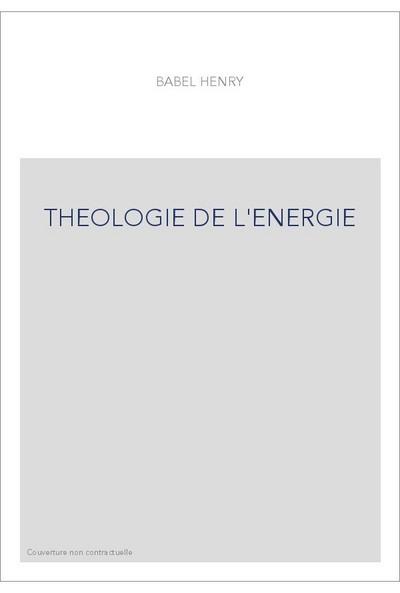 THEOLOGIE DE L'ENERGIE