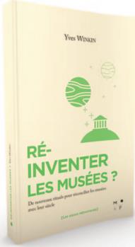 Ré-inventer les musées?