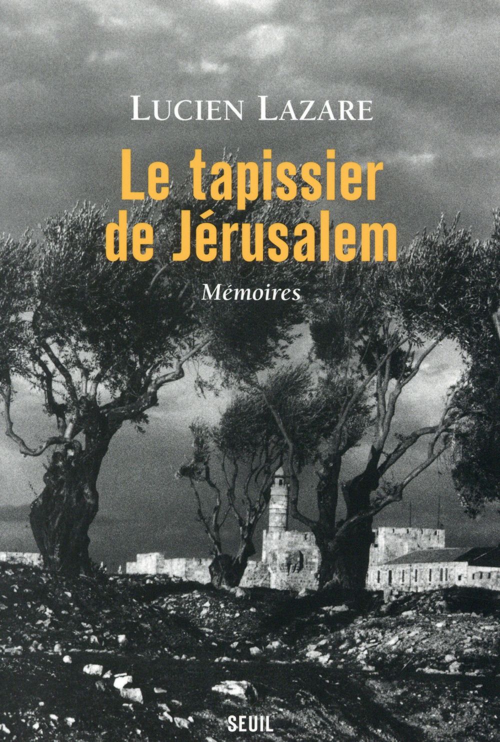 Le tapissier de Jérusalem: mémoires