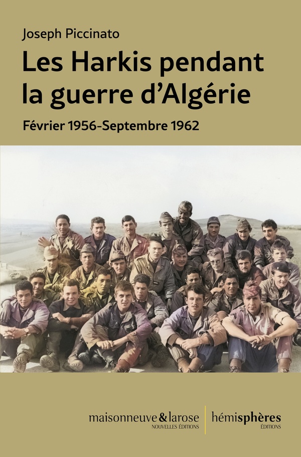 Les harkis pendant la guerre d'Algérie: février 1956 - septembre 1962