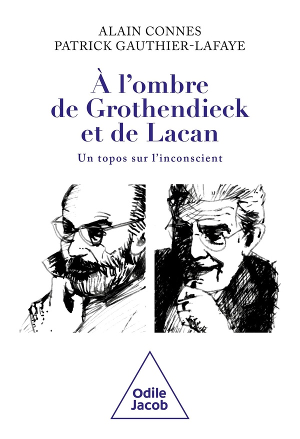 A l'ombre de Grothendieck et de Lacan: un topos sur l'inconscient?
