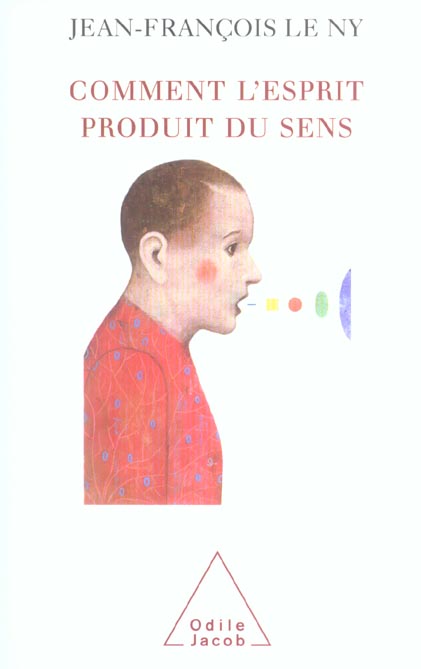Comment l'esprit produit du sens