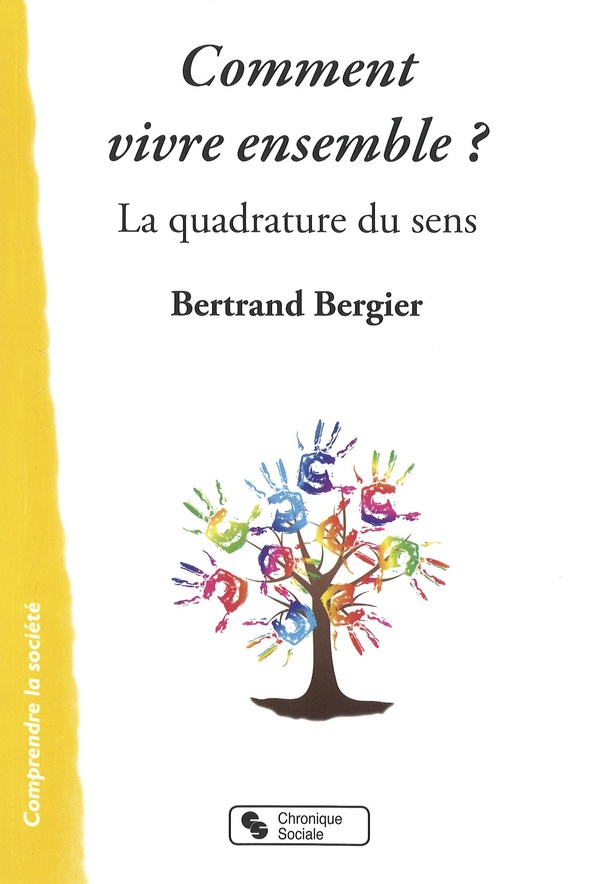 Comment vivre ensemble - la quadrature du sens