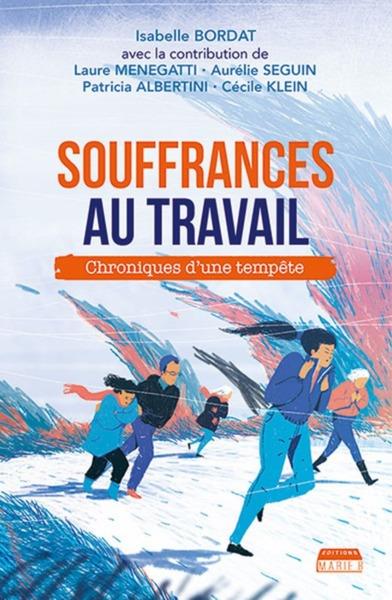 Souffrances au travail. - Chroniques d'une tempête