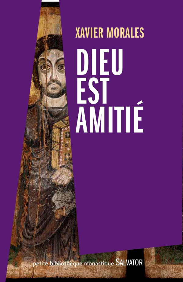 Dieu est amitié - la spiritualité d'Aelred de Rievaulx