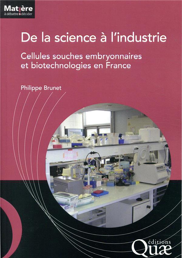 De la science à l'industrie: cellules souches embryonnaires et biotechnologies en France