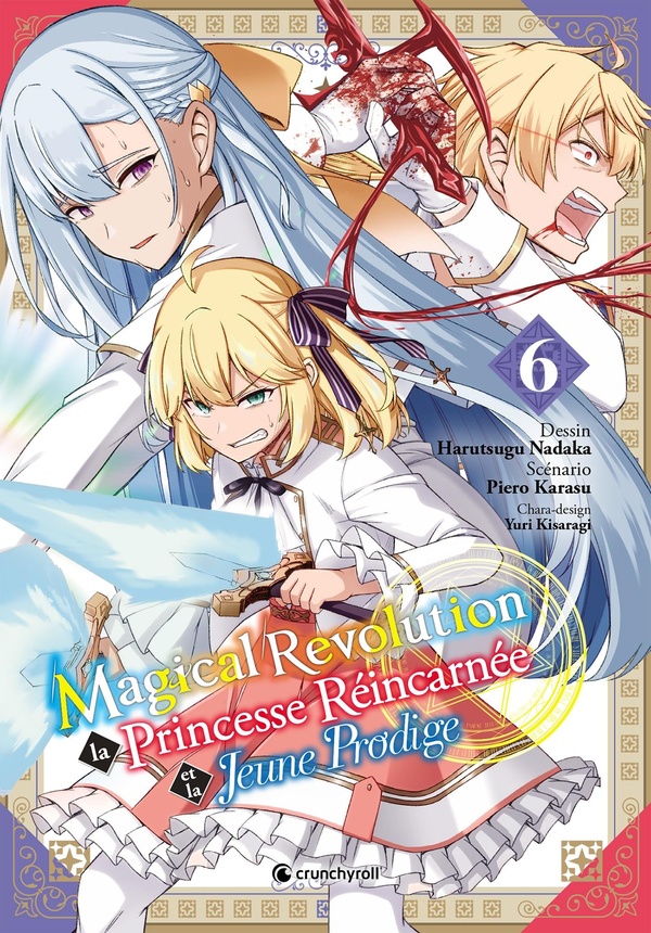 Magical revolution: la princesse réincarnée et la jeune prodige. Vol. 6