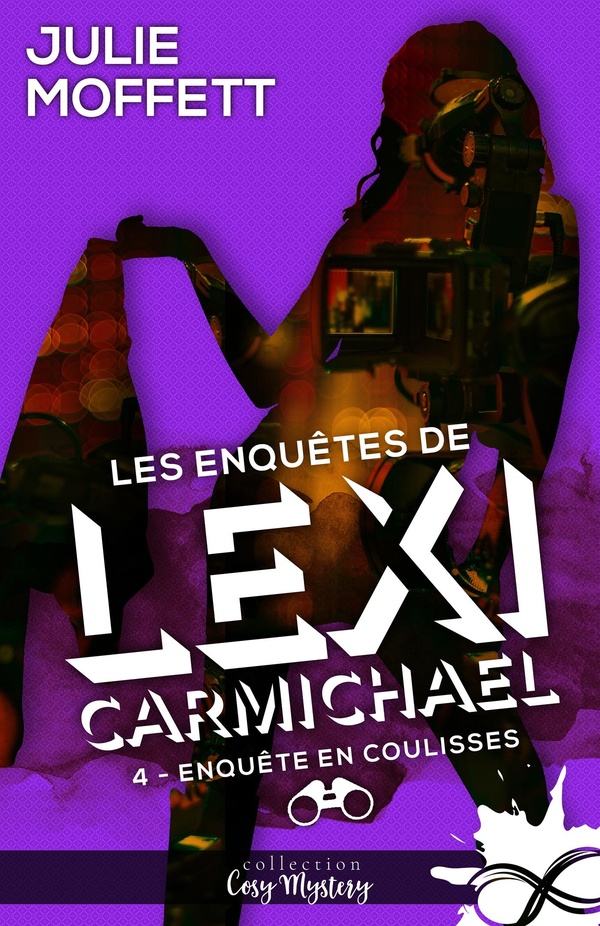 Les enquêtes de Lexi Carmichael Tome 4: enquête en coulisses
